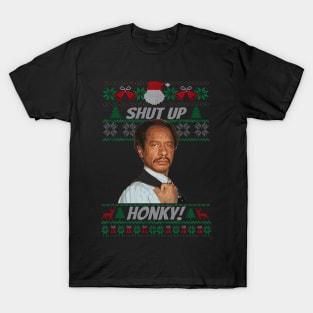 Ugly Christmas The Jeffersons - Shut up honky T-Shirt